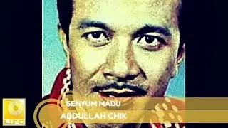 Abdullah Chik - Senyum Madu