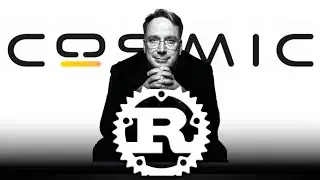 Rust is taking over Linux... again? (Cosmic DE)