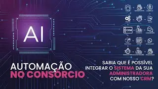Automação Inteligência Artificial no Consórcio