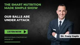 Our Balls are Under Attack with Dr. Tracy Gapin