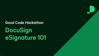 DocuSign eSignature 101 | Good Code Hackathon