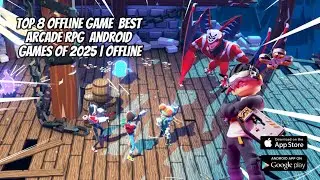 TOP 8 Offline Game  Best Arcade RPG  Android Games of 2025 | Offline