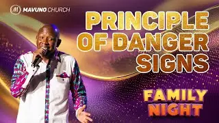 PRINCIPLE OF DANGER SIGNS-  FAMILY NIGHT EPISODE 122