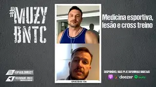 Medicina esportiva, lesão e crosstreino | BNTC