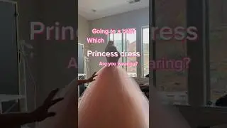 Pick a princess dress!