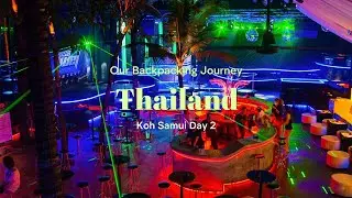 We Went Out Out in Koh Samui!