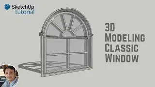 Native SketchUp Techniques: Designing 3D Classic Window | SketchUp Tutorial