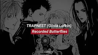 Trapnest (Olivia Lufkin) - Recorded Butterflies [türkçe çeviri]