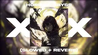 XRX - Horizon Abyss (Slowed + Reverb)