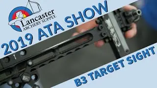 B3 Target Sight at ATA 2019 | LancasterArchery.com