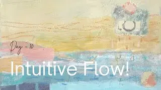 Affirmation Art Journaling #10 - I Create with Presence and Intuition!