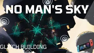 How to glitch build on the Nintendo Switch edition of No Man's Sky