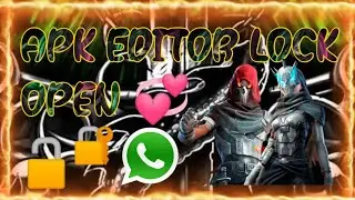 #(46) HOW TO OPEN WHATSAPP LOCK 🔐 / EDITING YOR EVERY WHATSAPP / NO ERROR //APK EDITOR LOCK OPEN 💞