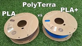 Polyterra PLA vs PLA+ review and testing. Which one is better?