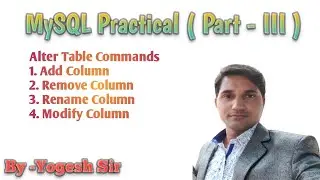 MySQL Practical  Part - III | Alter Table Command