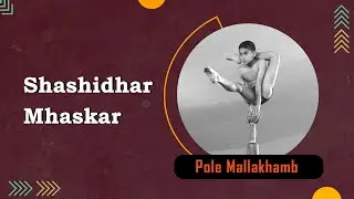 Shashidhar Mhaskar | Pole Mallakhamb