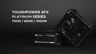 Thermaltake Toughpower SFX Platinum PSU Product Introduction - ATX 3.1, Compact Size, PCIe Gen 5.1