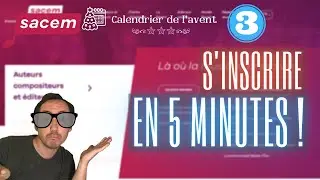 COMMENT S'INSCRIRE A LA SACEM - ET POURQUOI ! (L'AVENT #3/24)