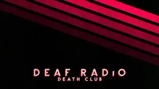 Deaf Radio - Death Club (Official Audio)
