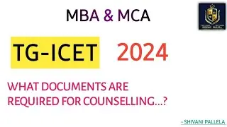 TG-ICET || MBA & MCA || DOCUMENTS REQUIRED FOR TG-ICET COUNSELLING || 2024 || @shivanipallela