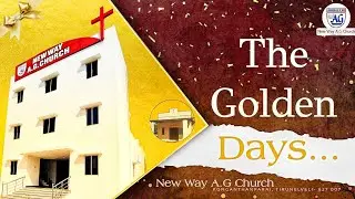 The Golden days | New way A. G church | Konganthanparai  NWAGCHURCH |Testimony
