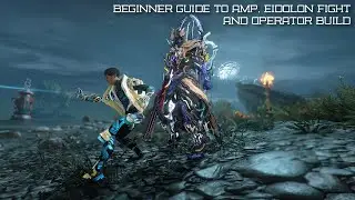Warframe Beginner Guide for Amp, Eidolon Fight and Operator Build