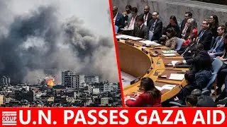 BREAKING: U.N. Gaza Aid Resolution Passes, U.S. ABSTAINS