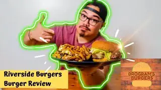 Riverside Burgers Burger Review