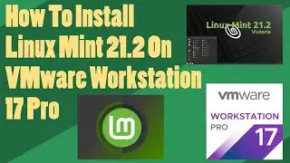 How to Install Linux Mint 21.2 on VMware Workstation Pro 17
