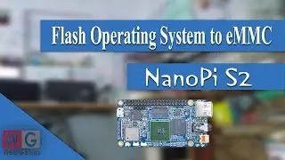Flash Debian OS to NanoPi S2 eMMC | NanoPi #1