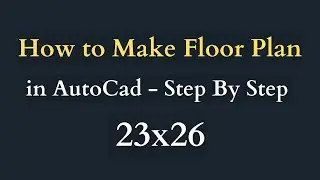 #02 Making Floor Plan Step by Step | AutoCAD Workflow 