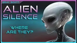 Alien Silence: Futurist Gray Scott's Mind-Blowing Theories