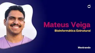 Bioverso Convida: Mateus Veiga - Bioinformática Estrutural