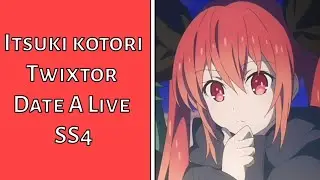 Date A Live ( Itsuka Kotori ) - Twixtor Kotori Edit