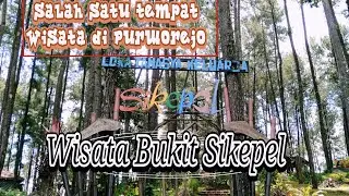PESONA WISATA BUKIT SIKEPEL || Purworejo