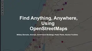 Using Open Street Maps To Find Anything (And creating OSINT!)