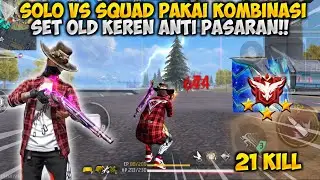 SOLO VS SQUAD PAKAI KOMBINASI SET KEREN ANTI PASARAN !!