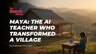 Maya: The AI Teacher Who Transformed a Village | A Story Created Using GenAI by a 7th Grade Student