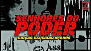 Senhores do Poder - Edição Especial 10 Anos