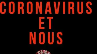 Émission: CORONAVIRUS ET NOUS