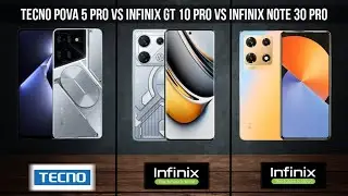 Tecno Pova 5 Pro vs Infinix GT 10 Pro vs Infinix Note 30 Pro