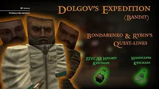 Dolgov's Expedition (Bandit) Bondarenko/Rybin's Quest-Lines