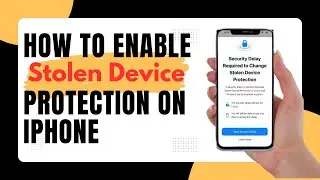 How to Enable Stolen Device Protection on iPhone