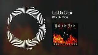 Moi dix Mois - La Dix Croix