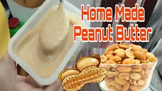 Home Made Peanut Butter for the Go 🤗 Easy Peanut Butter kayang kaya Nyo din 😘