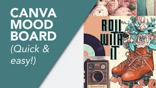 How to Create an Easy, Free Mood board in Canva