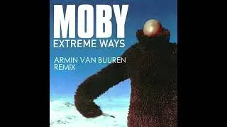 Armin van Buuren & Moby - Extreme Ways