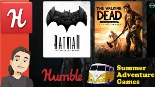 Humble Summer Adventure Games (TellTale) || Humble Choice July || End of Summer Sale