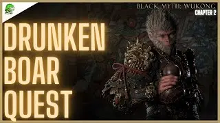 Drunken Boar Quest Black Myth Wukong