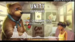 Unity - Sapphire African Style Remix | [Rema - Calm Down Style] Afrobeat Mashup UHQ by SERGAL gustaf